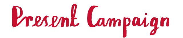 Present Campaign