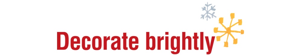 Decorate brightly
