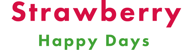 Strawberry Happy Days