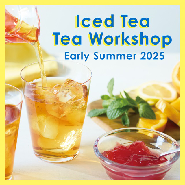 6月に限定店舗で開催！2つの「アイスティー TEAワークショップ」