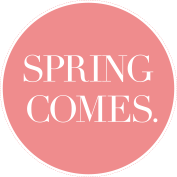 SPRING COMES