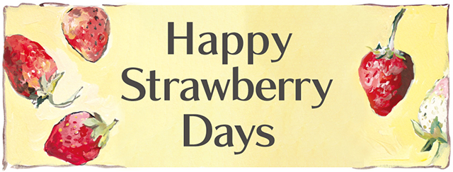 Happy Strawberry Days